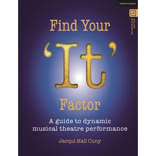 Find Your 'It' Factor: A Guide to Dynamic Musical Theatre Performance