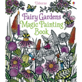 Fairy Gardens Magic Painting Book