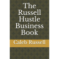 The Russell Hustle Business Book
