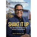 Shake It Up: The Bennett Blueprint for School Turnaround
