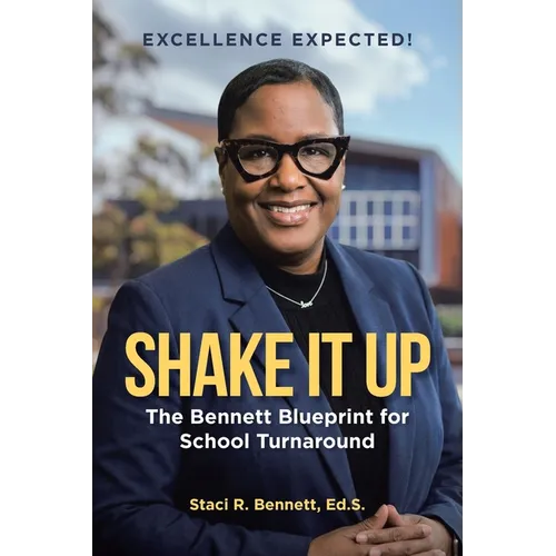 Shake It Up: The Bennett Blueprint for School Turnaround