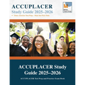 ACCUPLACER Study Guide: ACCUPLACER Test Prep and Practice Exam Book