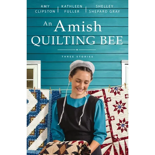 An Amish Quilting Bee: Three Stories
