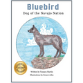 Bluebird: Dog of the Navajo Nation
