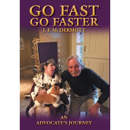 Go Fast Go Faster: An Advocate's Journey
