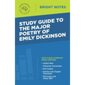 Study Guide to The Major Poetry of Emily Dickinson