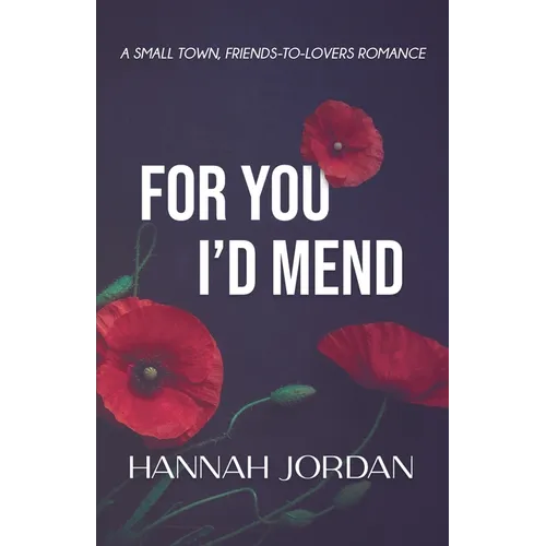 For You I'd Mend: A Small Town, Friends-to-Lovers Romance