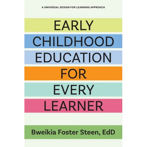 Early Childhood Education for Every Learner: A Universal Design for Learning Approach