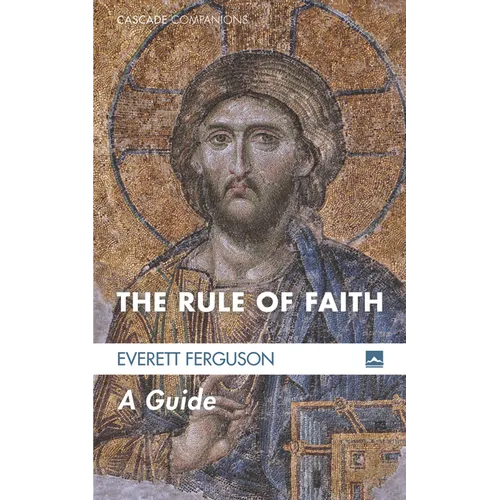 The Rule of Faith