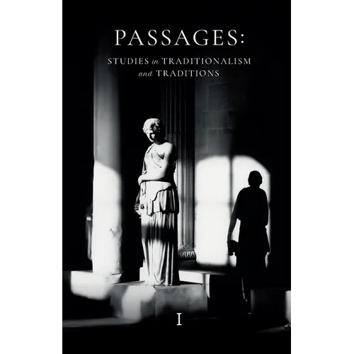 Passages: Studies in Traditionalism and Traditions - Volume I