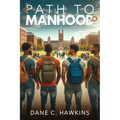 Path to Manhood