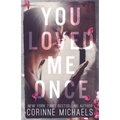You Loved Me Once