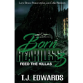 Born Heartless 3: Feed the Killas