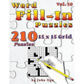 Word Fill-In Puzzles: Fill In Puzzle Book, 210 Puzzles: Vol. 10