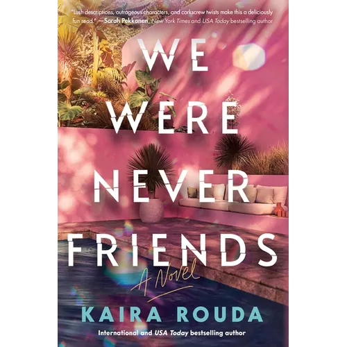 We Were Never Friends