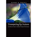 Trumpeting by Nature: An Efficient Guide to Optimal Trumpet Performance