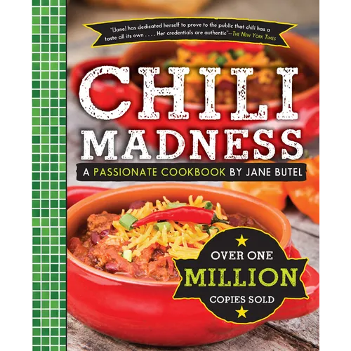Chili Madness: A Passionate Cookbook by Jane Butel