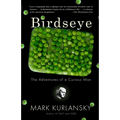 Birdseye: The Adventures of a Curious Man
