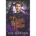 The Quiet House