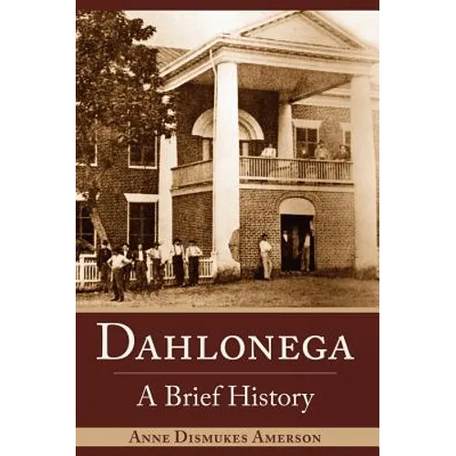 Dahlonega: A Brief History