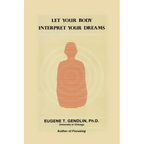Let Your Body Interpret Your Dreams (P)