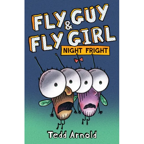 Fly Guy and Fly Girl: Night Fright