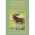 The Burgess Animal Book for Children (Color Edition) (Yesterday's Classics)