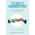 The Art of Connecting: Learn how to build healthy relationships and avoid the unhealthy
