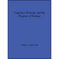 Cognitive Diversity and the Progress of Science