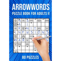 Arrow Word Puzzle Books for Adults: Arrowword Crossword Activity Puzzles Book II 80 Puzzles (UK Version)