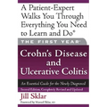 The First Year: Crohn's Disease and Ulcerative Colitis: An Essential Guide for the Newly Diagnosed
