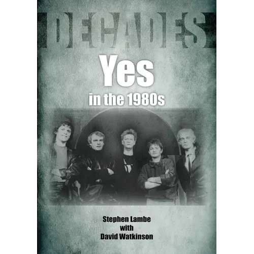 Yes in the 1980s: Decades