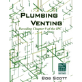 Plumbing Venting: Decoding Chapter 9 of the IPC
