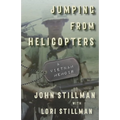 Jumping from Helicopters: A Vietnam Memoir
