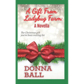 A Gift From Ladybug Farm: A Novella