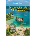 Lonely Planet Estonia, Latvia & Lithuania: Plan the Trip of a Lifetime Detailed Itineraries & Maps Insider Tips Covers Estonia, Helsinki, Latvia and L