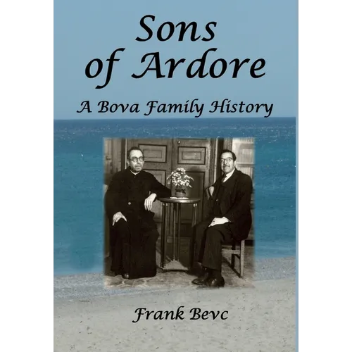 Sons of Ardore - A Bova Family History