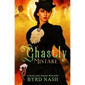 Ghastly Mistake: A Gaslamp Ghost Mystery