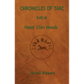 Chronicles of Tarc 545-8: Head Clan Heads