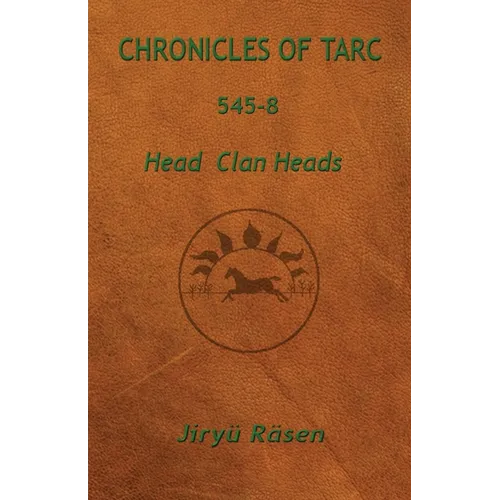 Chronicles of Tarc 545-8: Head Clan Heads