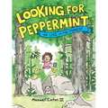 Looking for Peppermint: Or Life in the Forest