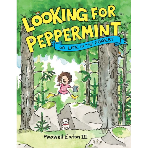 Looking for Peppermint: Or Life in the Forest