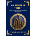 An Honest Thief: A Tale of Guilt, Redemption, and the Complexity of Human Nature (Large Print Deluxe Edition For Easy Reading)