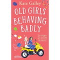 Old Girls Behaving Badly