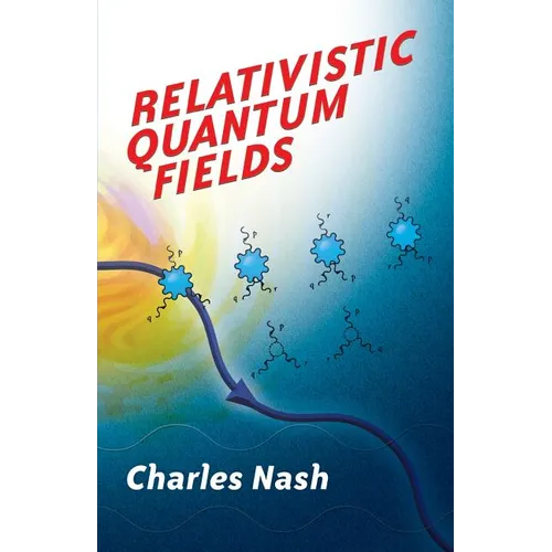 Relativistic Quantum Fields