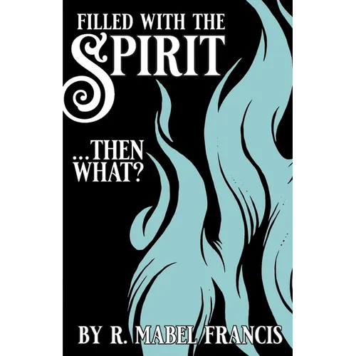 Filled with the Spirit ... Then What?