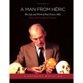 A Man from Héric: The Life and Work of Paul Tessier, MD, father of Craniofacial Surgery: Volume II
