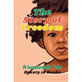The Story of Freedom: A Juneteenth Tale
