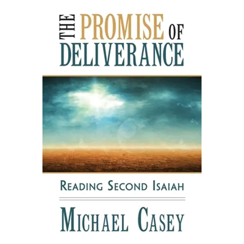 The Promise of Deliverance: Reading Second Isaiah