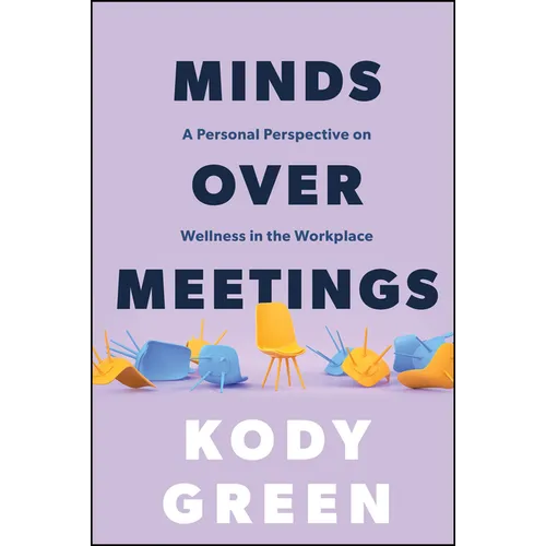 Minds Over Meetings: A Personal Perspective on Wellness in the Workplace